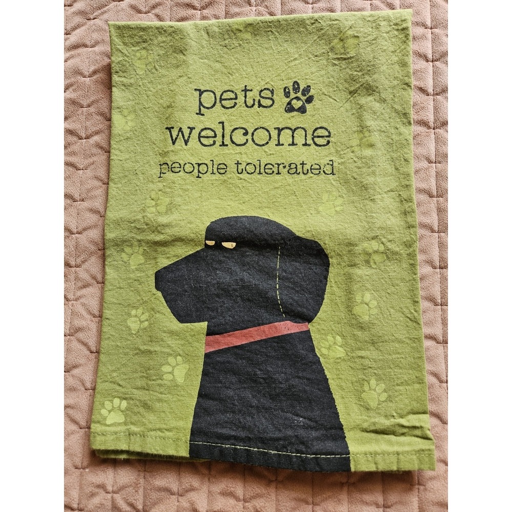 NWOT "Pets Welcome People Tolerated" 100% Cotton 28X28 Kitchen Tea Towel